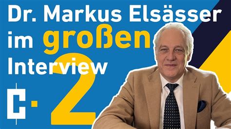 Dr Markus Elsässer im zweiten großen CapTrader Interview YouTube