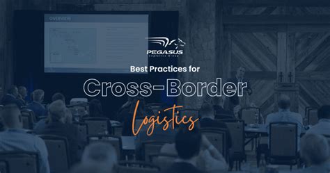 Best Practices To Master Cross Border Logistics