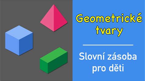 Učení slov pro děti Geometrické tvary čtverec trojúhelník válec