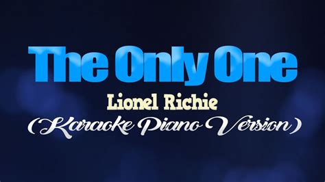 THE ONLY ONE - Lionel Richie (KARAOKE PIANO VERSION) - YouTube