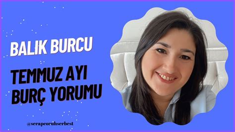 Balık Burcu Temmuz Ayı Burç Yorumu 2024 YouTube