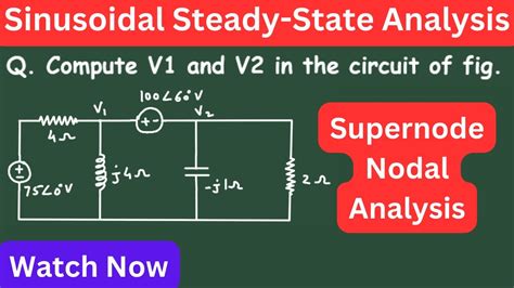 Supernode Analysis Nodal Analysis With Supernode Sinusoidal Steady