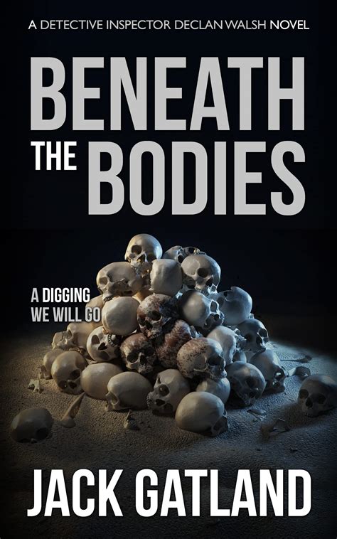Beneath the Bodies by Jack Gatland | Goodreads
