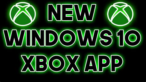 New Xbox App For Windows Youtube