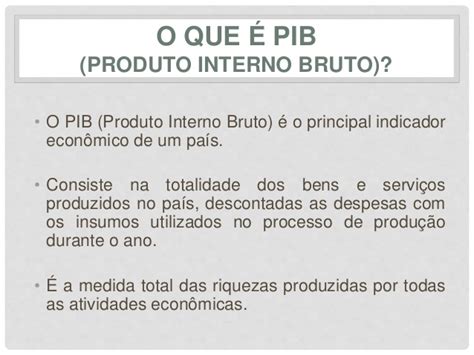 O'que Significa Produto Interno Bruto - Historia News Sec. 21: PIB Produto interno bruto