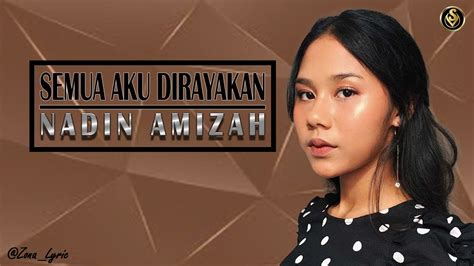 Semua Aku Dirayakan Nadin Amizah Lirik Zona Lyric Sv