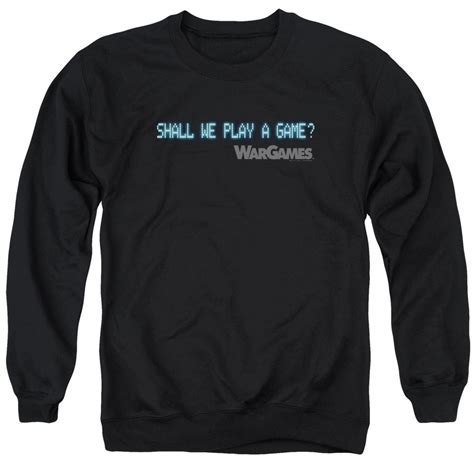 Wargames Sweatshirt Shall We Play A Game Adult Black Sweat Shirt