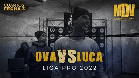 LUCA OVA 4tos Fecha 3 Liga Pro MDV Maestros Del Verso YouTube