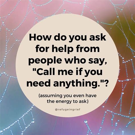 How Do You Ask For Help From People Who Say Call Me If You Need