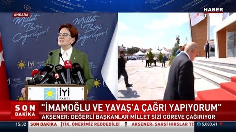 SON DAKİKA İYİ Parti lideri Meral Akşener den İmamoğlu ve Yavaş a