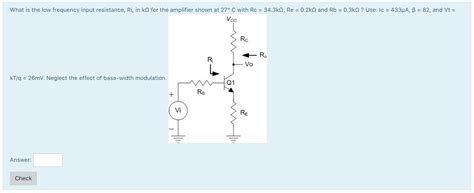 Solved What Is The Low Frequency Input Resistance Ri In Ks Chegg