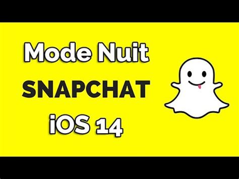 Comment Mettre Le Mode Sombre Sur Snapchat Ios Mode Nuit Snapchat