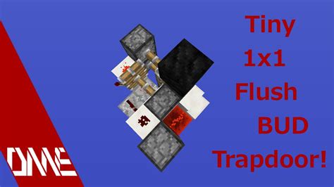 Tiny 1x1 Flush Bud Trapdoordropshaft 3x3x4 Youtube