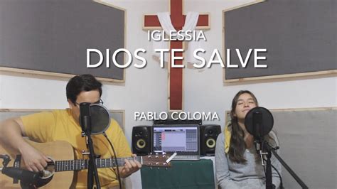 Dios Te Salve Coro Pascua Joven San Isidro Cover YouTube