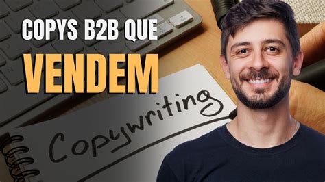 COMO ESCREVER COPY PARA B2B Segredo Para Vender Muito No B2B A