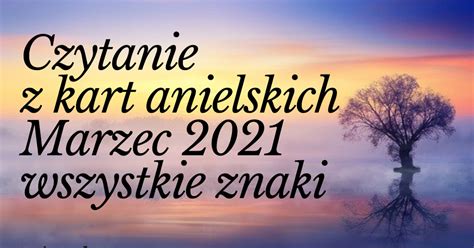 Miranda Czytanie Z Kart Anielskich Na Marzec