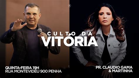 Culto da Vitória Pr Cláudio Gama Martinha 08 12 2022 YouTube