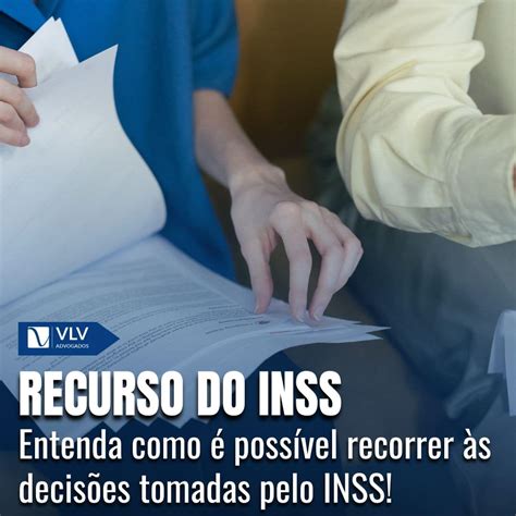 Recurso do INSS O que é como e quando solicitar VLV Advogados