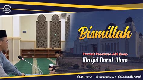 Bismillah Masjid Darul Ulum Abi Center Desember Youtube