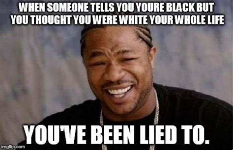 Yo Dawg Heard You Meme Imgflip