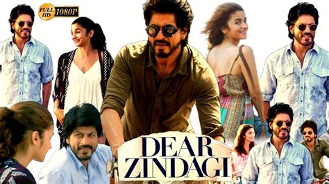 Dear Zindagi Full Movie Facts Alia Bhatt Shahrukh Khan Ali Zafar Review And Facts