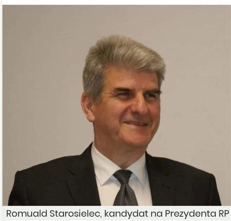 Romuald Starosielec Kandydat Na Prezydenta Polski Wrealu