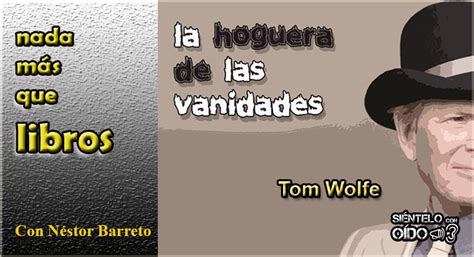 Nada M S Que Libros La Hoguera De Las Vanidades Tom Wolfe