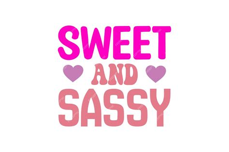 Premium Vector Sweet And Sassy