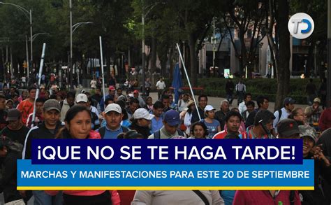 Que No Se Te Haga Tarde Estas Son Las Marchas Y Manifestaciones En La