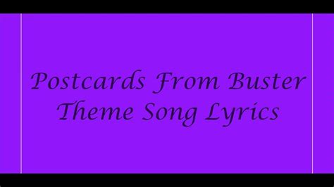 Postcards From Buster Theme Song Lyrics - YouTube