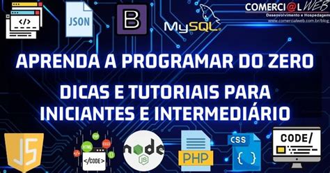 Aprenda A Programar Do Zero Dicas E Tutoriais Para Iniciantes