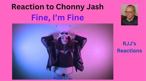 Reaction To Chonny Jash Fine Im Fine Youtube