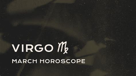 Virgo March Horoscope YouTube