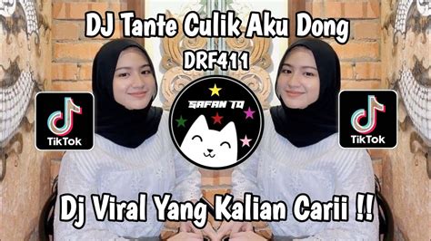 Dj Tante Tante Culik Aku Dong Remix Sound Drf Viral Tik Tok Terbaru