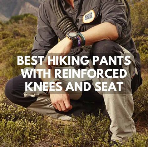 10 Best Hiking Pants With Reinforced Knees In 2024