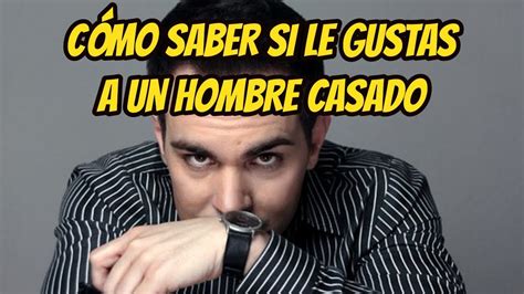 Descubre Los 10 Signos Claros De Que Un Hombre Casado Está Interesado En Ti Guía Completa