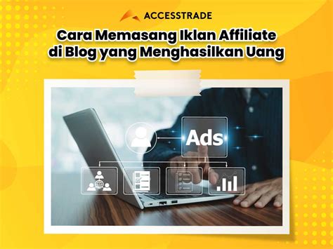 7 Langkah Cara Memasang Affiliate Di Blog Dengan Tepat