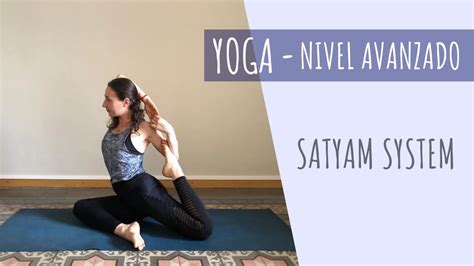 Clase De Yoga Satyam 6 Nivel Avanzado Castellano Youtube