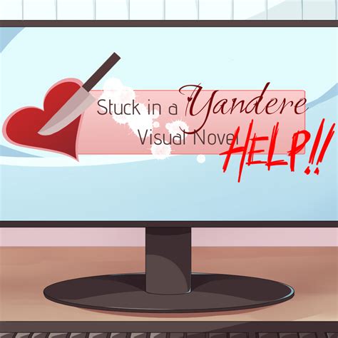 Stuck In A Yandere Visual Novel Help Casting Call Club