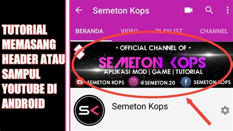 Tutorial Memasang Header Atau Sampul Youtube Di Android Youtube