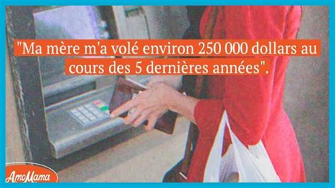 Une femme a volé de l argent à sa fille pendant 5 ans La fille a compté