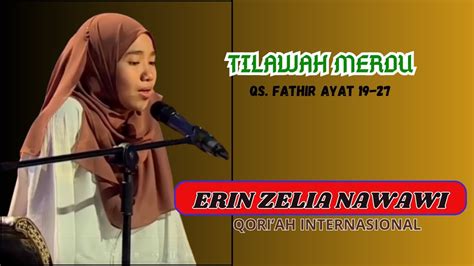 Erin Zelia Nawawi Qs Fathir Akhir Merdu Mtqinternasional