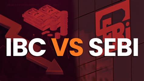 The IBC VS SEBI Critical Analysis Of Moratorium Under IBC