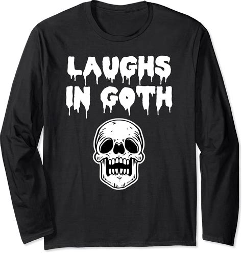 Funny Gothic Meme Laughs In Goth Skull Quote Saying Long