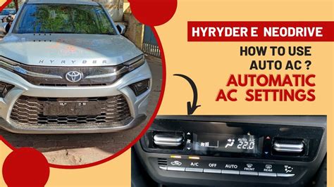 Automatic Ac Overview Settings E Neodrive Toyota Hyryder