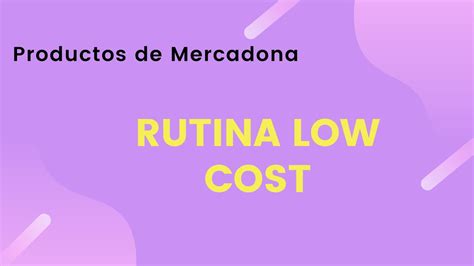 Rutina Low Cost Mercadona Youtube