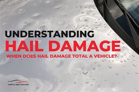 Auto Hail Damage When Does Hail Damage Total A Vehicle