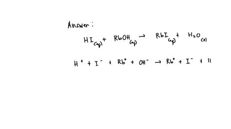 SOLVED: Enter a net ionic equation for the reaction between hydroiodic acid and rubidium ...