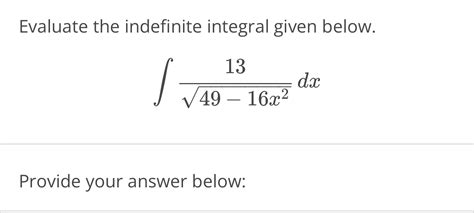 Solved Evaluate The Indefinite Integral Given