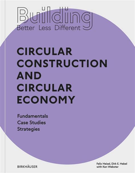 Building Better Less Different Circular Construction And Circular Economy